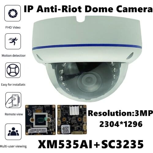 XM535AI+SC3235 IP Anti-Riot Dome Camera 3MP 2304*1296 Infrared IRC NightVision VMS XMEYE ONVIF P2P Motion Detection Radiator