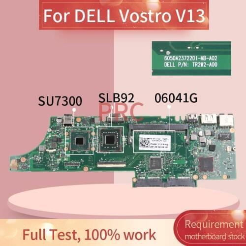 CN-06041G 06041G For DELL Vostro V13 SU7300 Laptop motherboard 6050A2372201-MB-A02 SLGYV SLB92 DDR3 Notebook Mainboard