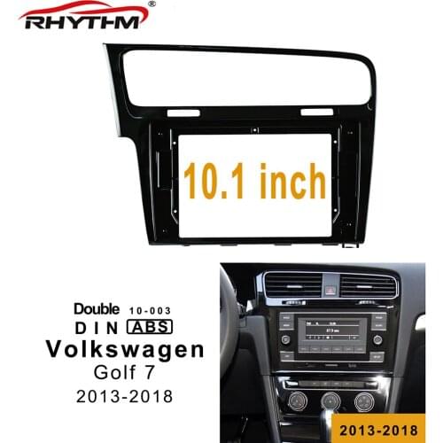10.1 Inch 2din Car Fascia For Volkswagen Golf7 2013-2018 Fascia Audio Fitting Adaptor In-dash Panel Car Dvd Frame Kits