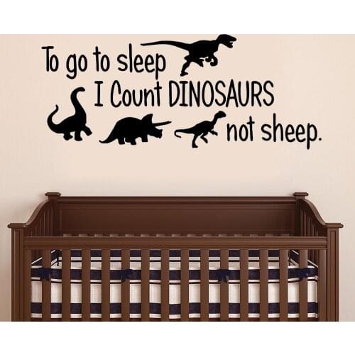 To Go to Sleep I Count Dinosaurs Not Sheep Vinyl Wall Decals Kids Room Bedroom Nursery Cartoon Wall Art Home Decor Stickers B460