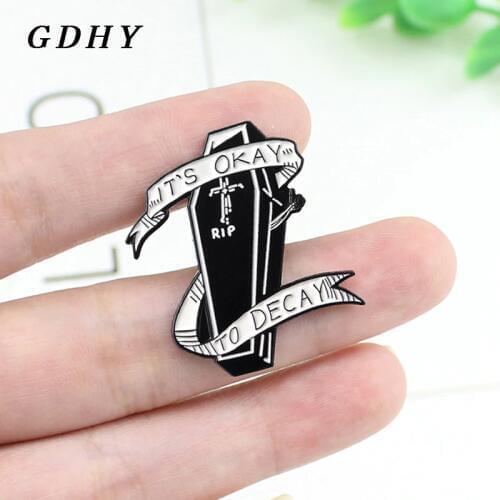 GDHY ITS OKAY TO DECAY Black Coffin Brooch Death Coffin Banner Enamel Pins Badges Lapel pin Punk Gothic For kids Jewelry