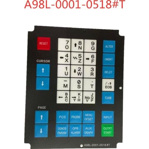 A98L-0001-0518 100% New original A98L-0001-0518#T CNC HMI Membrane Keypad buttons for Fanuc Machine Operator Panel