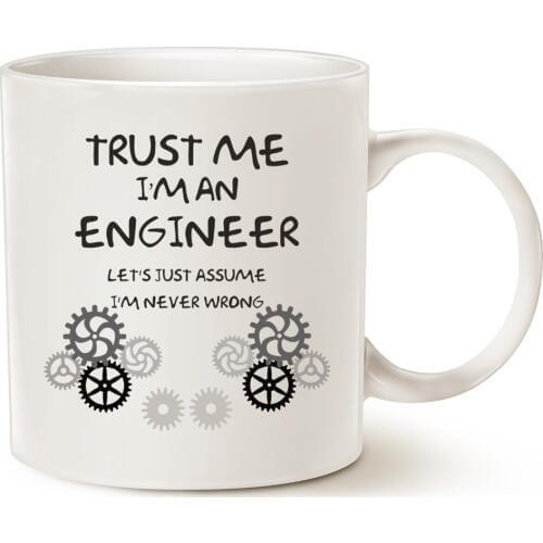 Funny Engineer Coffee Mug - Unique Christmas Gifts Idea - Trust Me, I'm an Engineer - Classic Ceramic Cup White, 11 Oz