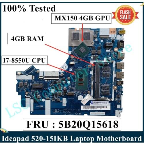 LSC For Lenovo Ideapad 520-15IKB Laptop Motherboard 5B20Q15618 5B20Q15604 With I7-8550U CPU 4GB RAM MX150 4GB GPU NM-B452 DDR4