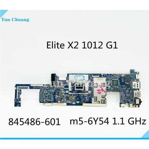 845486-601 845486-001 For HP Elite X2 1012 G1 Tablet Motherboard m5-6Y54 1.1 GHz Mainboard Tested