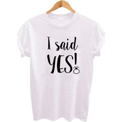 Femme I said Yes T Shirt Bride Funny Fashion Tee Married Women Honeymoon tshirt Ring Graphic Tee Shirt Wedding