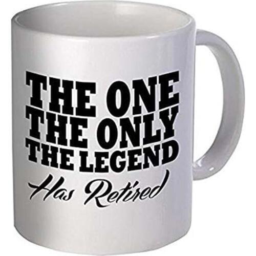 The One, The Only The Legend Had Retired - 11 Ounces Funny Coffee Mug