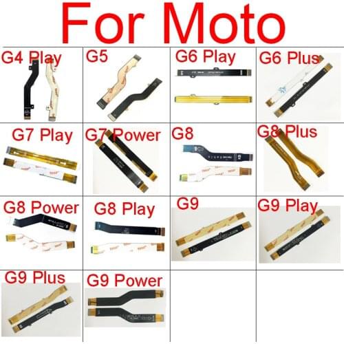 LCD Main Motherboard Mainboard Flex Cable For Motorola Moto G4 G5 G6 G7 G8 Power Play Plus Main Board Flex Cable Replacement