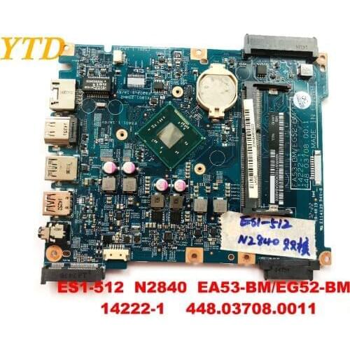 Original for Acer Aspire ES1-512 laptop motherboard N2840 EA53 BMEG52-BM 14222-1 448.03708.0011 tested good free shipping