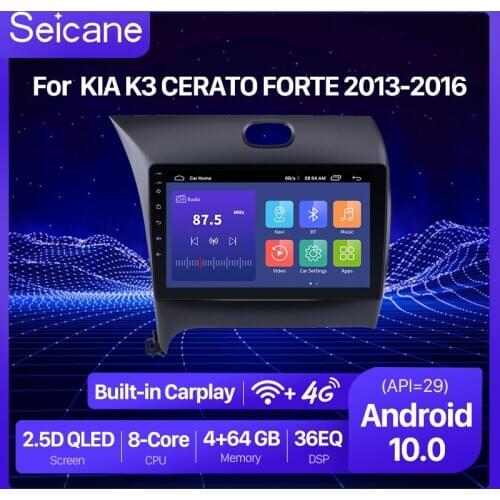 Seicane 2Din Android 10.0 Car GPS Multimedia Player For KIA K3 CERATO FORTE 2013 2014 2015 2016 support Mirror Link WIFI DVR