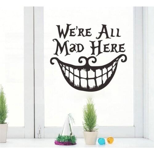 We Are All Mad Here Quotes Wall Stickers For Shop Home Decoration Diy Window Decal Halloween Festival Mural Art Vinyl Posters
