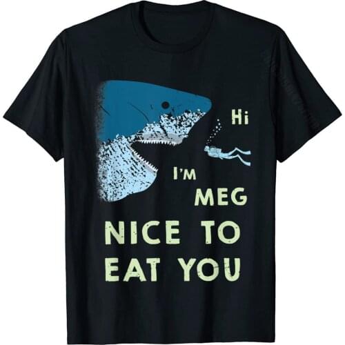 Megalodon T-Shirt | Funny Nice To Eat You Meg Shark T Shirt Special Casual Top T-Shirts Cotton Adult Tops T Shirt Casual