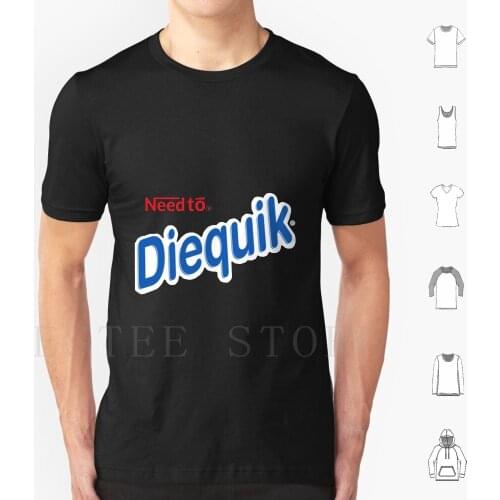 Need To Diequik T Shirt Cotton Men Diy Print Nesquik Parody Need Diequik Depression Sad Harakiri Suicide Negative Fun Joke