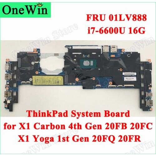 01LV888 for X1 Carbon 4th Gen 20FB 20FC Lenovo ThinkPad X1 Yoga 1st Gen 20FQ 20FR Laptop Integrated Motherboard CPU i7-6600U 16G