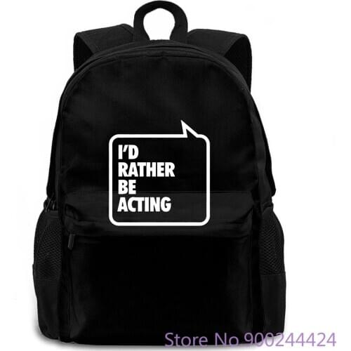 I'd Rather Be Acting, Mens Movie New Novelty women men backpack laptop travel school adult student