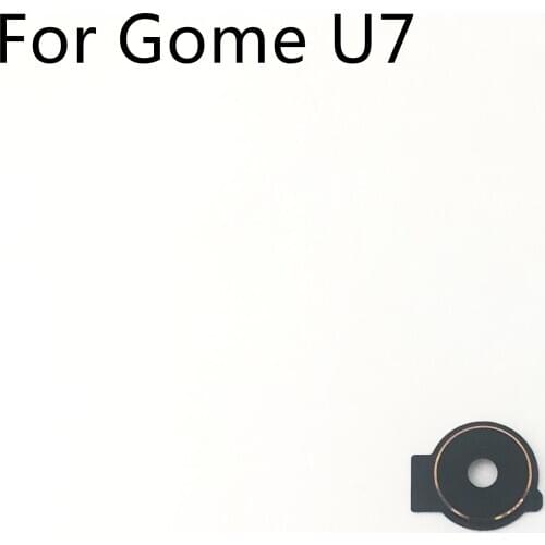 Gome U7 Used Camera Glass Lens Rear Cover For Gome U7 MTK6757CD 5.99" 2160x1080 Smartphone