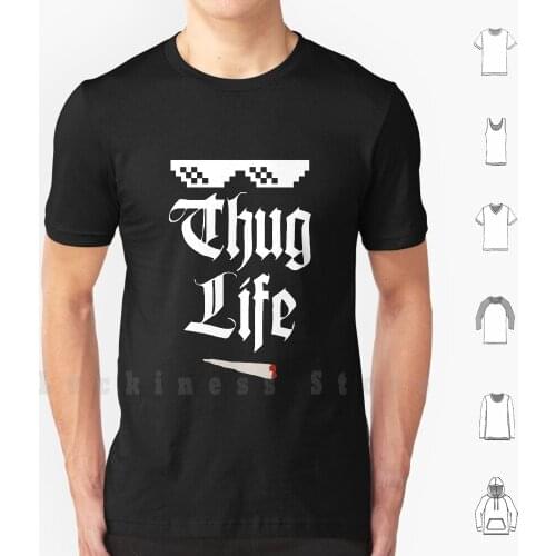 Thug Life Meme T Shirt DIY Cotton Big Size 6xl Meme Creative Vector Graphic Logo Fun Joy Feeling Cheerful Smile Joke Funny Laugh