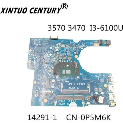 For DELL latitude 3470 3570 Laptop Motherboard I3-6100U CPU CN-0P5M6K 0P5M6K P5M6K 14291-1Tested 100% work