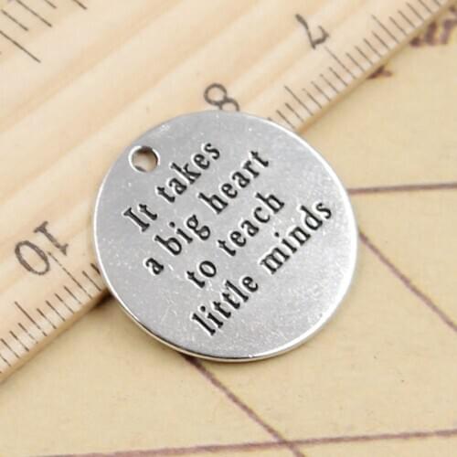 10pcs Charms It Take A Big Heart To Teach Little Minds 22x22mm Tibetan Silver Color Pendants Antique Making DIY Handmade Craft