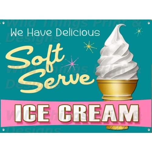 We Have Soft Serve Ice Cream Wall Decor Metal Tin Sign 12x8 Inch