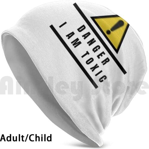 Warning Sign I'm Toxic Hat Hat I Am Toxic Signs Danger Funny Girlfriends Friends
