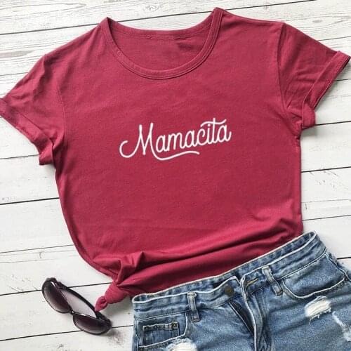 Mamacita Printed New Arrival Printed Womens Summer Funny Cotton T-Shirt Mama Life Shirts Gift for Mom Spanish Letter Tee R407