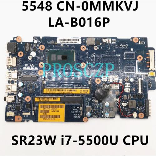 For Inspiron 15 5000 Series 5548 Laptop motherboard LA-B016P MMKVJ MMKVJ 0MMKVJ CN-0MMKVJ With SR23W i7-5500U CPU 100% testedOK