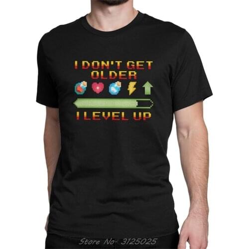 I Don't Get Older I Level Up T-Shirts Men Funny Gamer Birthday Gift Idea Short Sleeve Humor Tees O-Neck Cotton Tops T Shirt