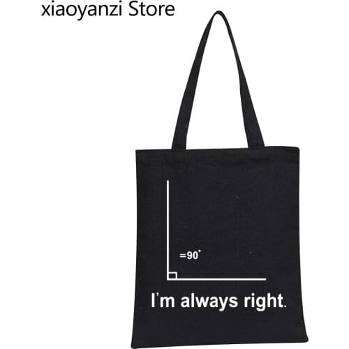 Women Girl Right Angle I'm Always Right Tote Handbag Printed Style Math Eco Reusable Large Tote Shopper Bags Canvas Shoulder Bag