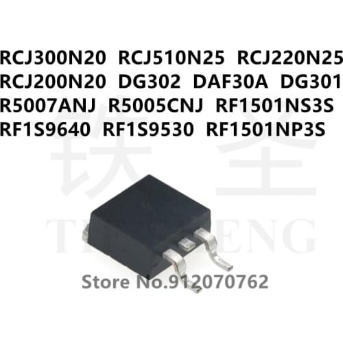 10PCS RCJ300N20 RCJ510N25 RCJ220N25 RCJ200N20 DG302 DAF30A DG301 R5007ANJ R5005CNJ RF1501NS3S RF1S9640 RF1S9530 RF1501NP3S TO263