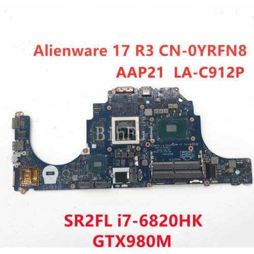 For Alienware 17 R3 Laptop motherboard CN-0YRFN8 0YRFN8 YRFN8 AAP21 LA-C912P With SR2FL I7-6820HQ CPU 100% full Tested