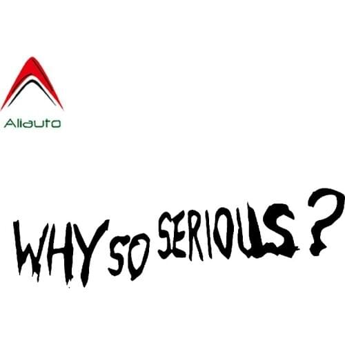 Interesting WHY SO SERIOUS Car Sticker Accessories Styling Decal KK Vinyl Car Window Cover Scratches Waterproof 17cm*5cm