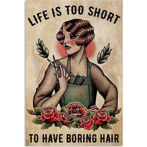 Metal Tin Sign Wall poster Life Too Short to Have Boring Hair Quote Slogan Girl Woman Holding Scissor Rose Hairdresser Salon