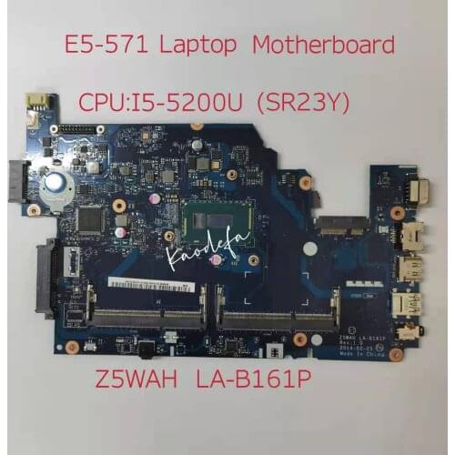 LA-B161P Motherboard For Acer Aspire E5-571G E5-571P E5-571 E5-531 Motherboard CPU I5-5200U Z5WAH LA-B161P Test OK