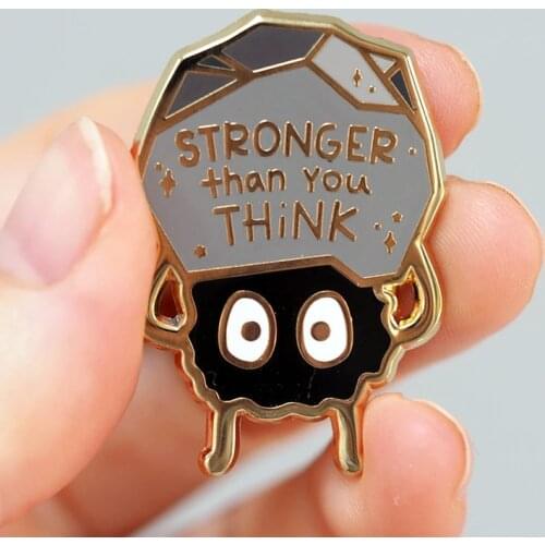 You're Stronger Than You Think Soot Sprite Enamel Brooch Pin Hat Bag Lapel Pins Badges Women Mens Fashion Jewelry Accessories