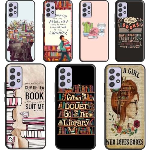 Reading books tea Printing For Samsung Galaxy A12 A32 A52 A72 A51 A71 A31 A11 A02S A20S A50 A70 A20e A21S Phone Case