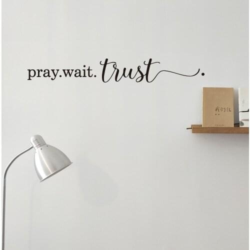 Pray Wait Trust Christian Wall Sticker Bedroom Living Room Jesue Pray Trust Quote Wall Decal Party Bible Verse Vinyl Home Decor