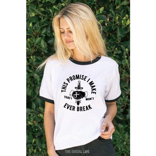 Gothic This Promise I Make That I Won't Ever Break T-Shirt 100% Cotton unisex women quote Fashion hipster graphic tshirt top tee