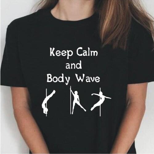 Summer Casual Women Clothing Funny KEEP CALM POLE DANCE Harajuku T Shirt Women Tops Short Sleeve Tees Plus Size Camiseta Mujer