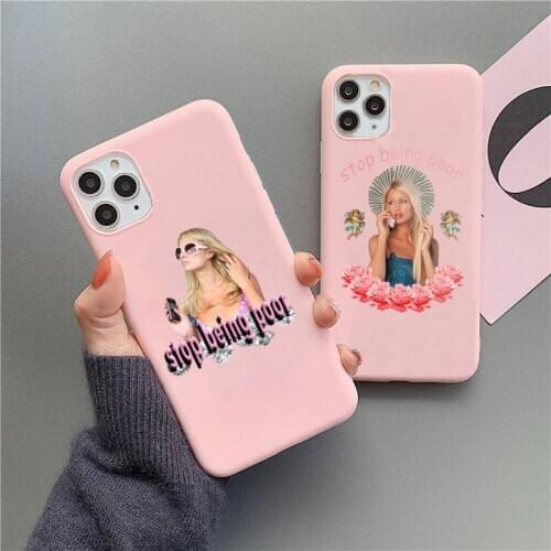 Paris Hilton Stop Being Poor Phone Case For iphone 12 11 Pro Max Mini XS 8 7 6 6S Plus X SE 2020 XR Candy Pink Silicone cover