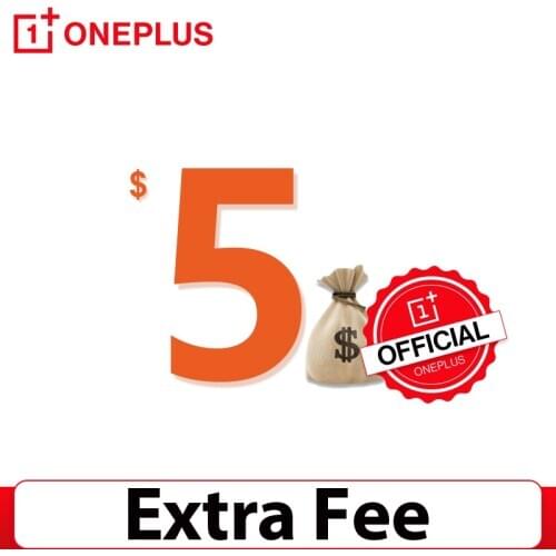 Extra Fee For OnePlus Official Stores Customer $5