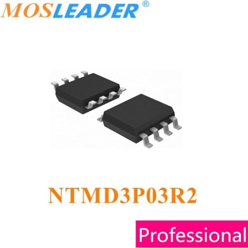 Mosleader NTMD3P03R2 SOP8 100PCS 1000PCS NTMD3P03 NTMD3P03R2G 30V 3.05A Dual P-Channel Made in China High quality