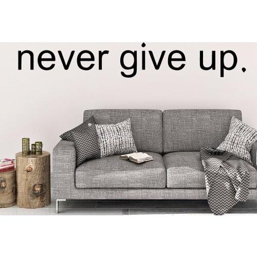 Hot Quote Never Give Up Art Sticker Waterproof Wall Stickers Decor Living Room Bedroom Removable Vinyl Decals