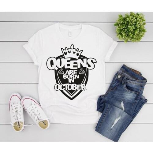 Born in October Shirt Birthday for Month Shirt Gift for her Plus Size 100% Cotton Lady Clothes Fashion O Neck Short Sleeve Tees