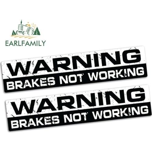 EARLFAMILY 15cm x 3.2cm BRAKES NOT WORKING Funny WARNING Sticker Vinyl JDM Car Truck DRIFT FAST RACE Decal Car Stickers 2pcs