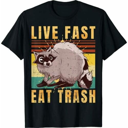 Funny Racoon - Live Fast Eat Trash - Camping Retro Vintage T-Shirt. Summer Cotton O-Neck Short Sleeve Mens T Shirt New S-3XL