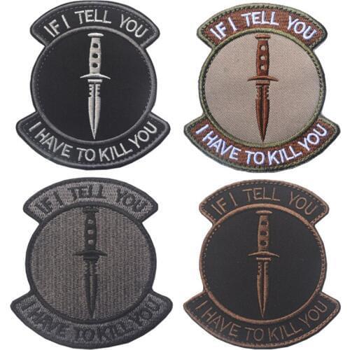IF I TELL YOU Tactical Patch Emblem Hook & Loop Army Embroidery Badge Embroidered Patch Appliques For Clothing