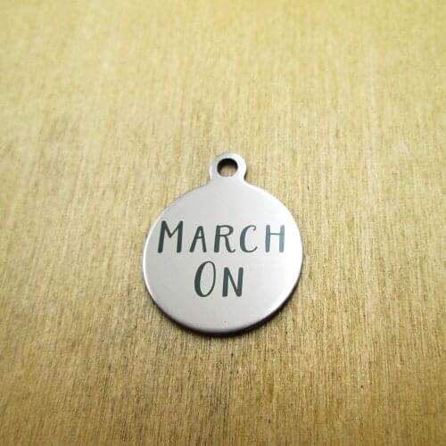 10pcs/lot-March On stainless steel charms Laser Engraved DIY Charms Pendants