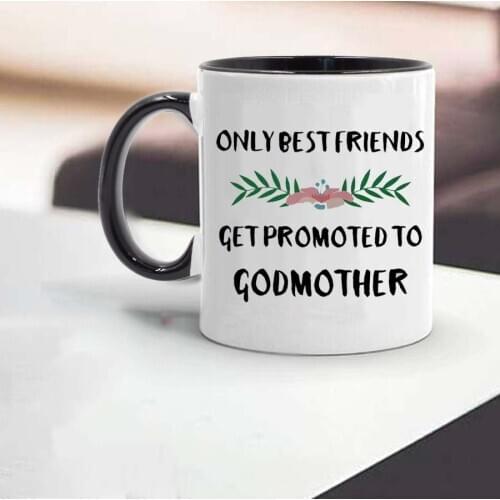 Only Best Friends Get Promoted To Godmother Coffee Mug Will You Be My God Mother Gifts 11oz Ceramic Milk Cups and Mugs