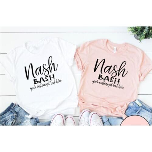 Nash Bash Your Customised Text Here Bachelorette Party Tshirt Cotton White and Nude Top Tees Funny Graphic Short Sleeve Shirt
